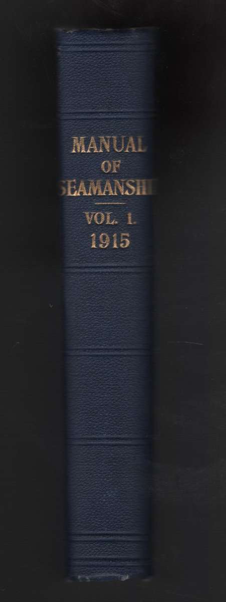 Manual of Seamanship, Volume 1 - Anon