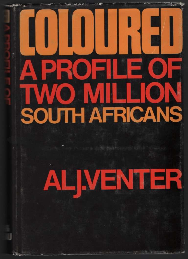 Coloured: A Profile of Two Million South  Africans - Venter, Al J.