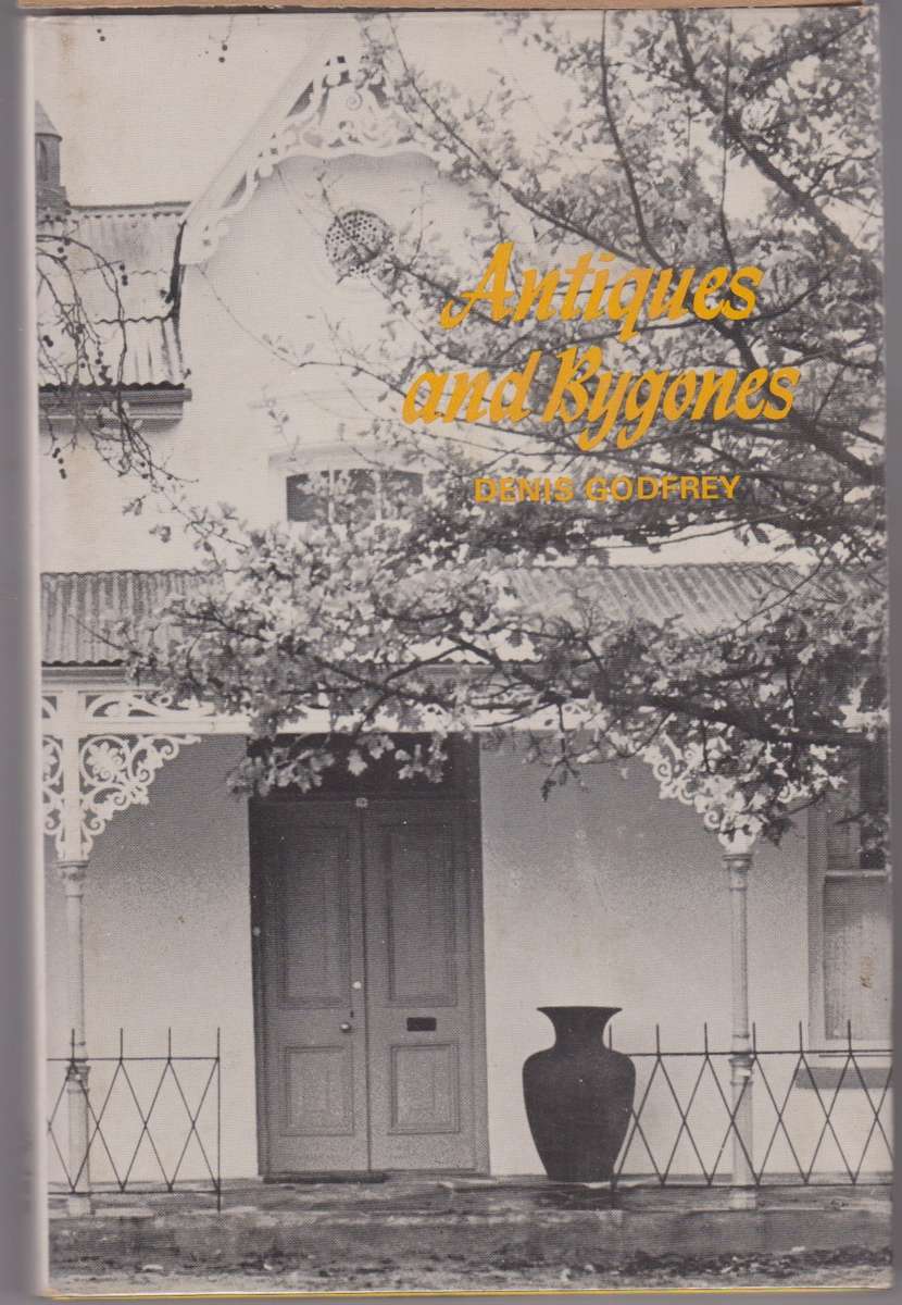 ANTIQUES & BYGONES - GODFREY,D
