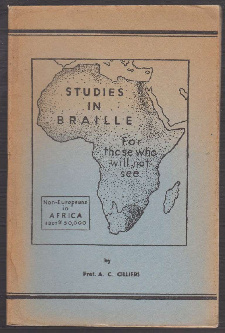 Studies in Braille for Those Who Will Not See - Celliers, A. C.