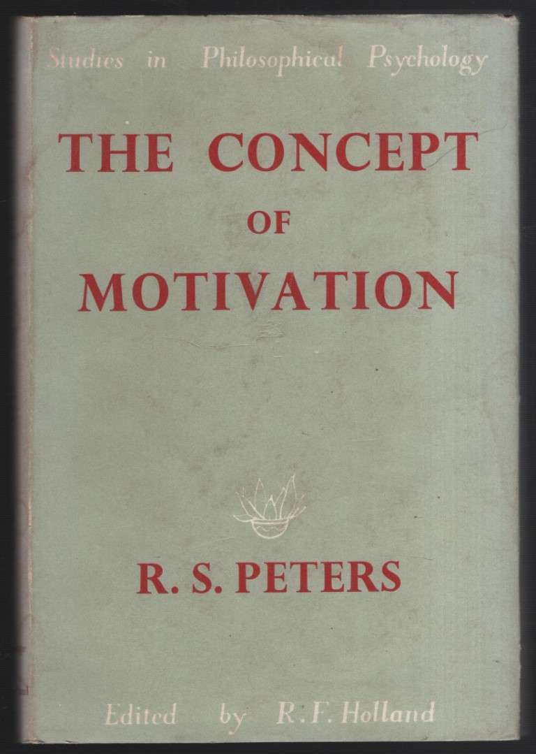 The Concept of Motivation - Peters, R. S.