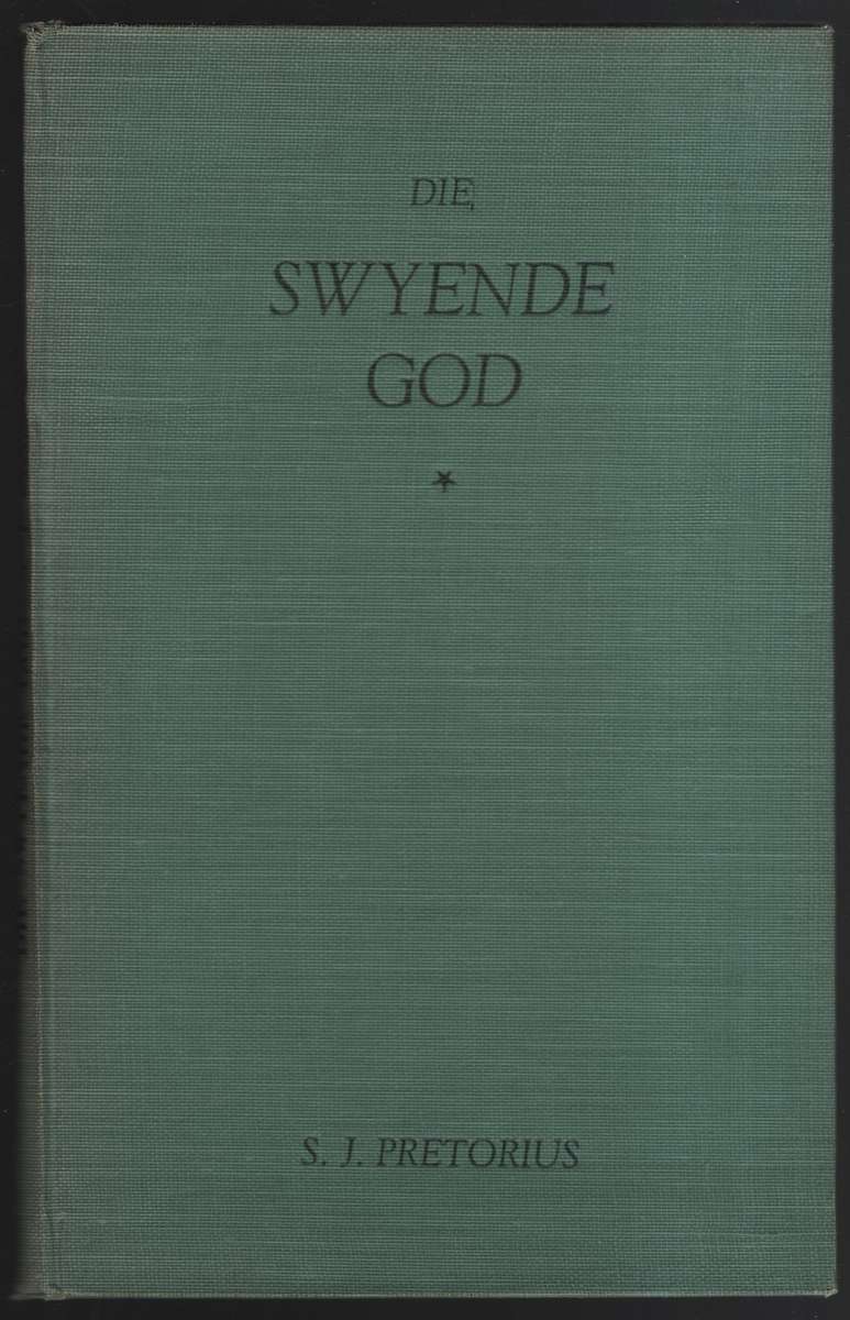 Die Swyende God - Pretorius, S. J.