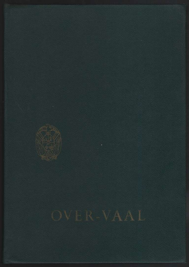 Over-Vaal: The History of an Official Residence - Ploeger, Jan