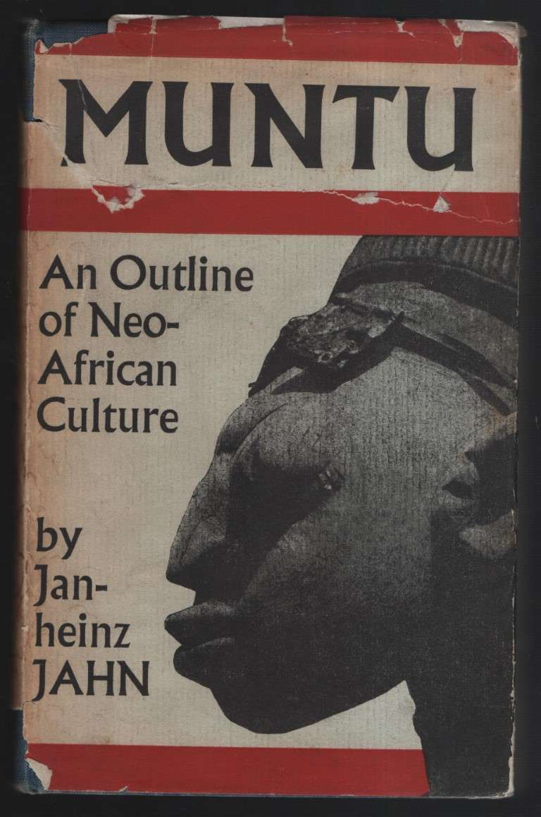 Muntu: An Outline of Neo-African Culture - Jahn, Janheinz