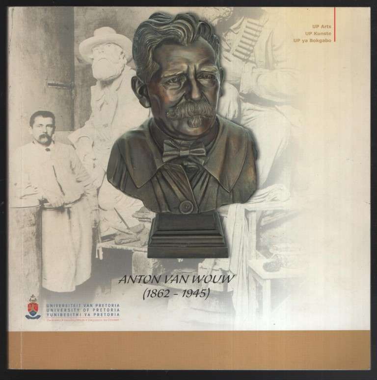 Anton van Wouw, 1862-1945 - University of Pretoria