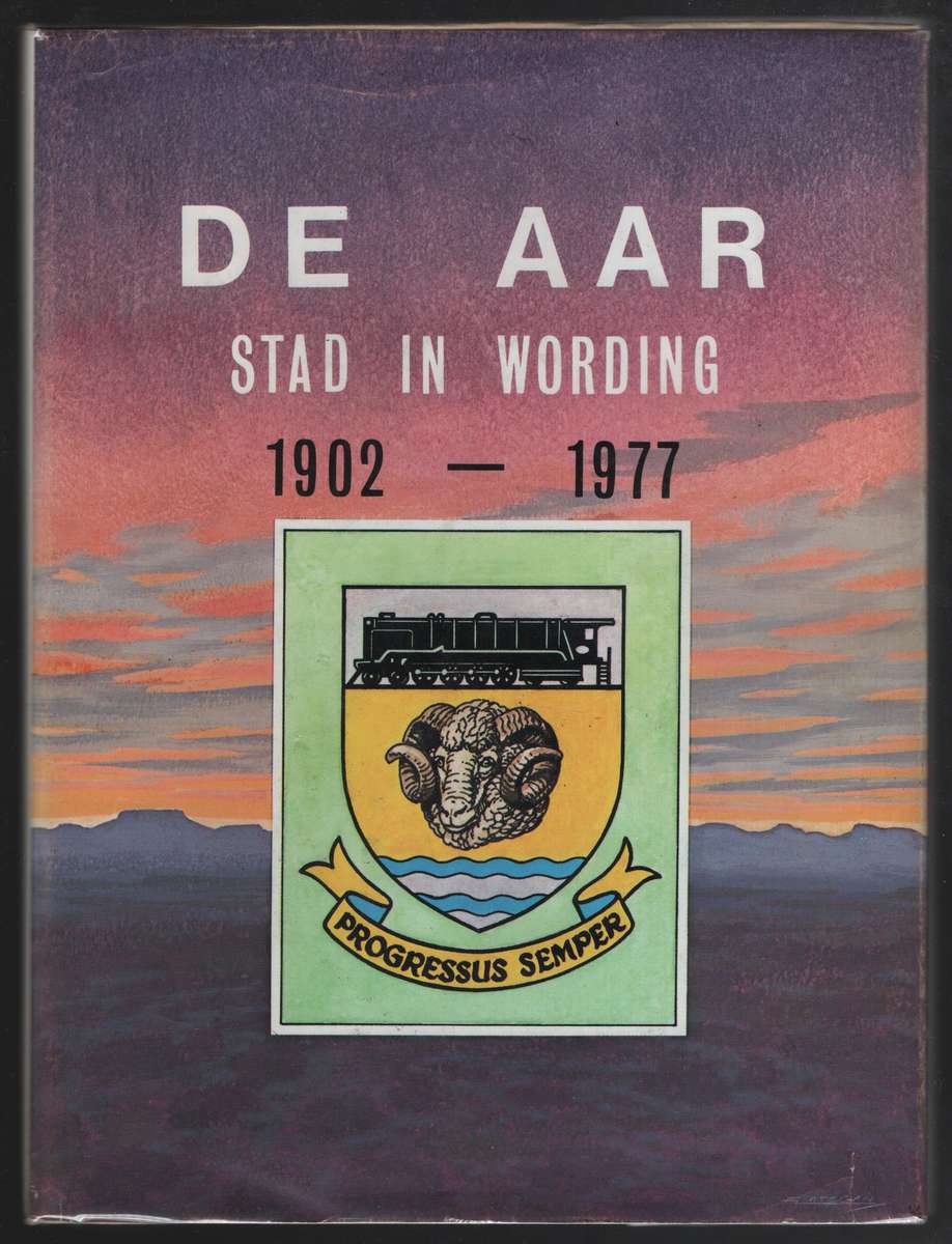 De Aar: Stad in Wording - Marais, J. J.