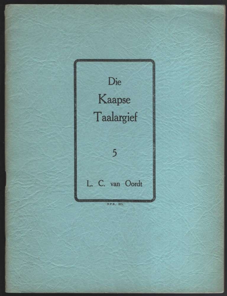 Die Kaapse Taalargief Nr. 5 - Van Oordt, L. C.