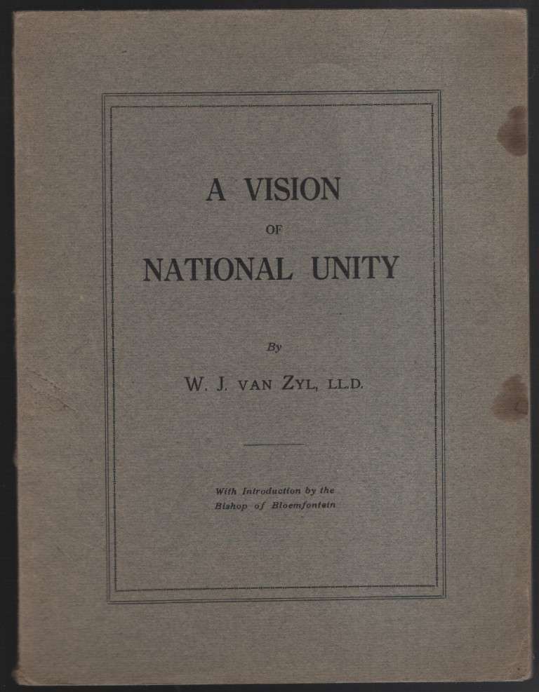 A Vision of National Unity - Van Zyl, W. J.