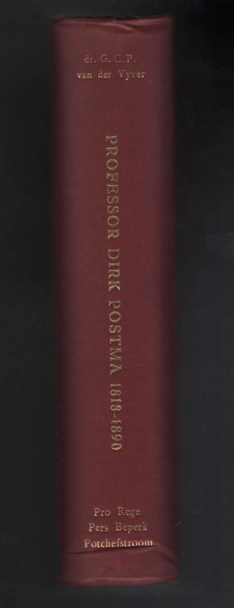 Professor Dirk Postma, 1818-1890 - Van der Vyver, G. C. P.