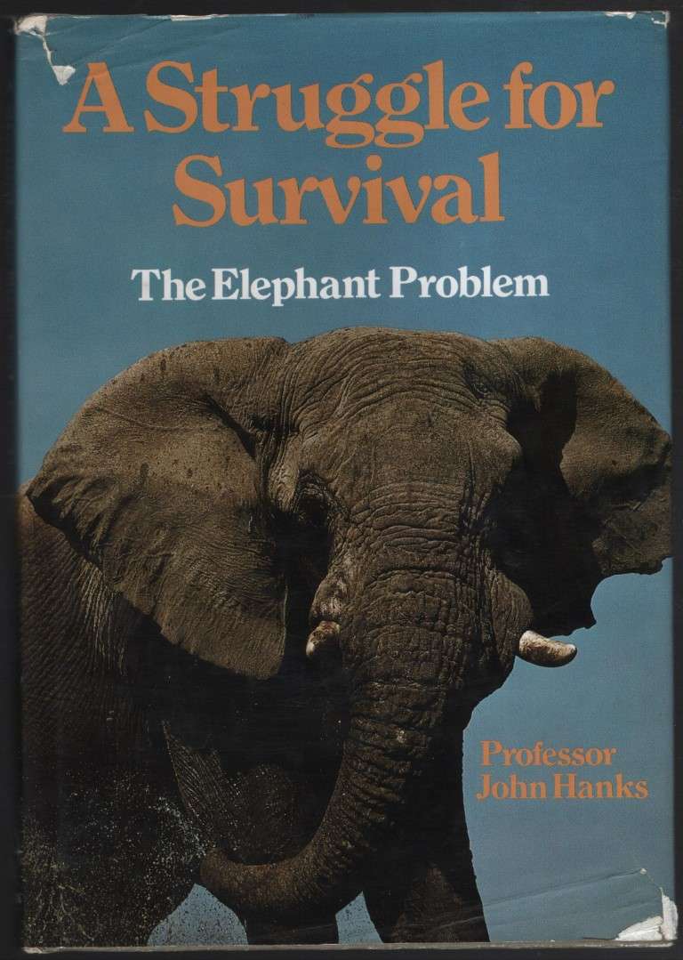 A Struggle for Survival: The Elephant Problem - Hanks, John