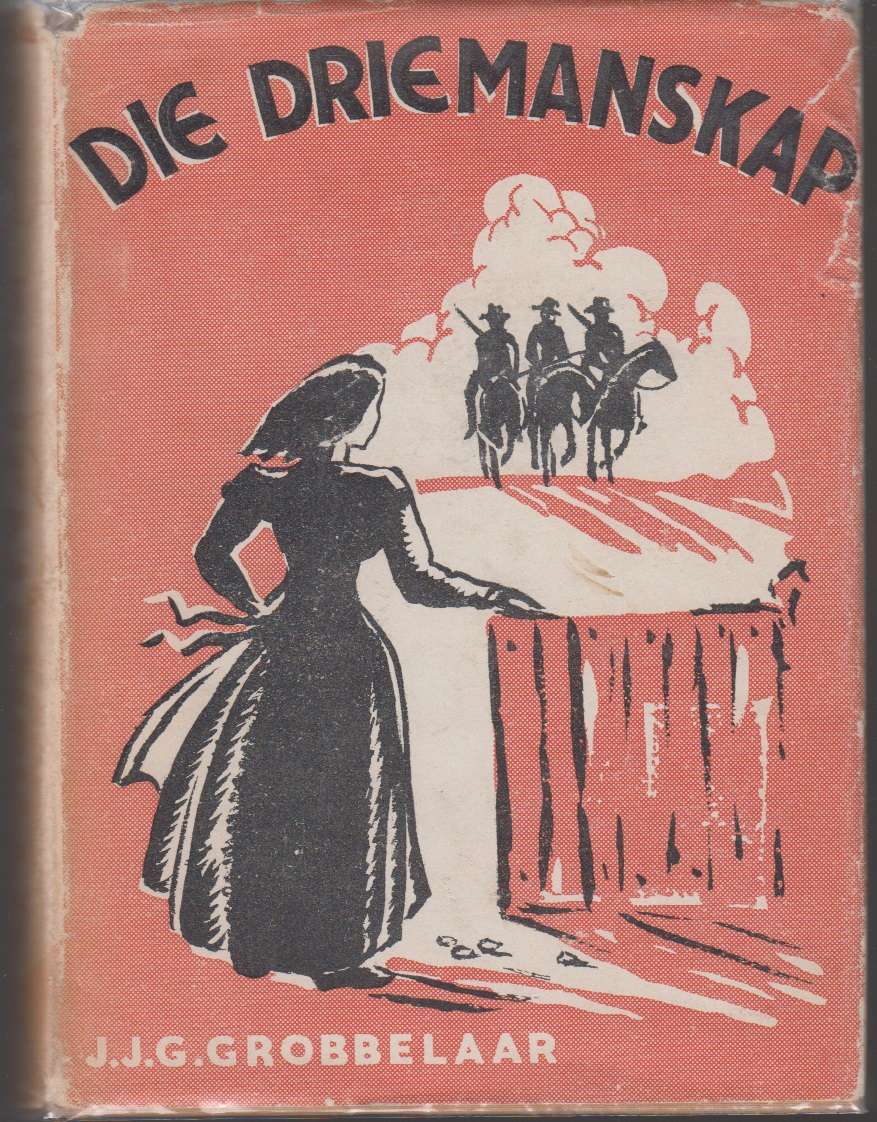 Die Driemanskap - J.J.G.Grobbelaar