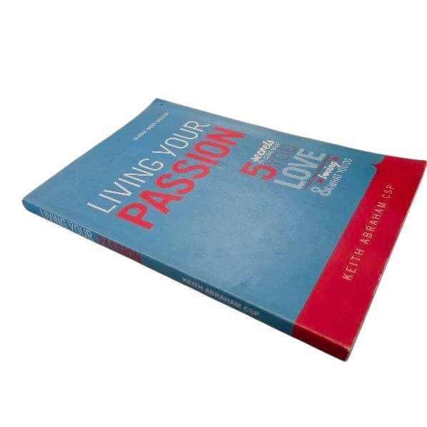 Living Your Passion - Keith Abraham