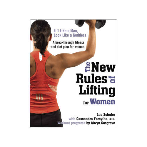The New Rules of Lifting for Women