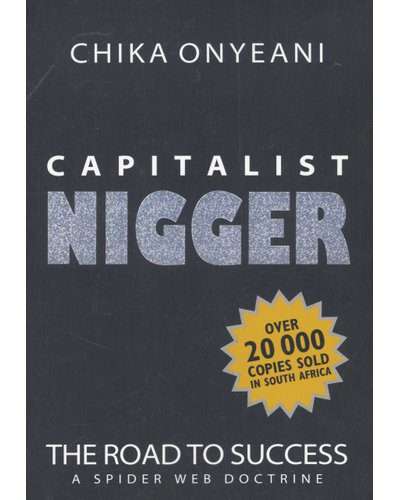 Capitalist Nigger - The Road To Success - A Spider Web Doctrine (Paperback)