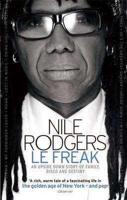 Nile Rodgers Le Freak (Paperback)