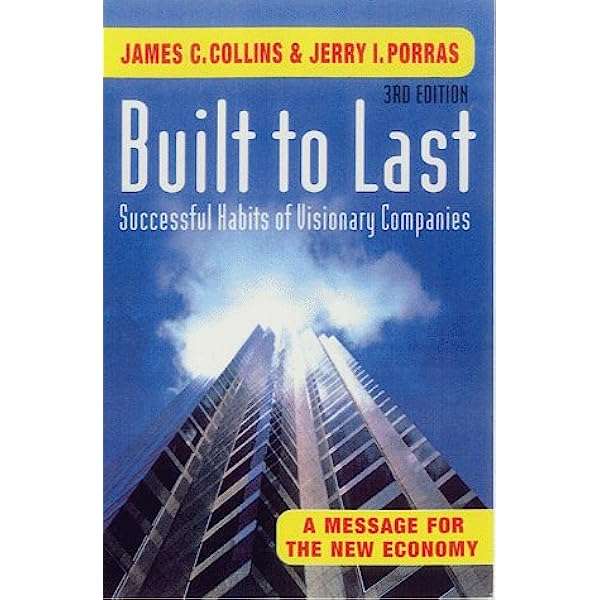 Built To Last: Successful Habits of Visionary Companies (Paperback)