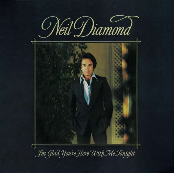 Neil Diamond  I'm Glad You're Here With Me Tonight (Vinyl)