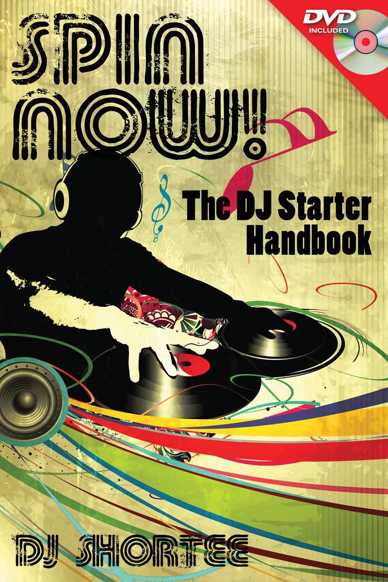 Spin Now! The DJ Starter Handbook (Technical) Paperback