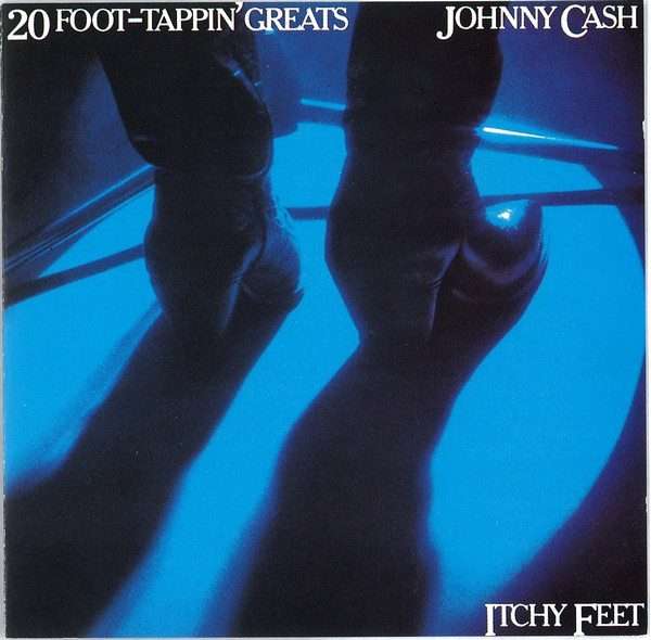 Johnny Cash  Itchy Feet - 20 Foot-Tappin' Greats Import CD
