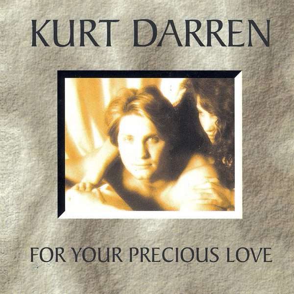 Kurt Darren  For Your Precious Love CD