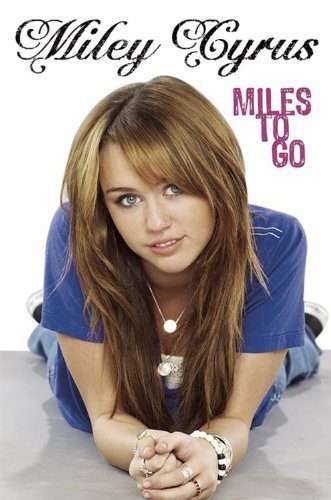 Miles to Go by Miley Cirus (Hardcover)