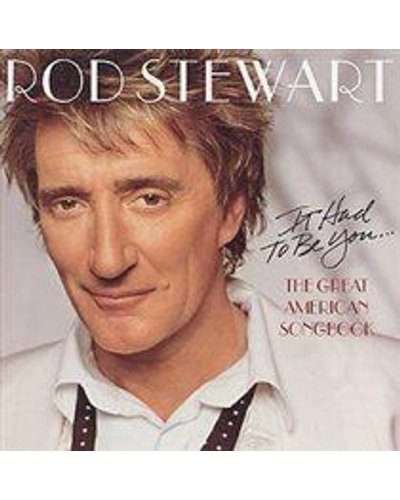 Rod Stewart - It Had to Be You - The Great American Songbook (CD)