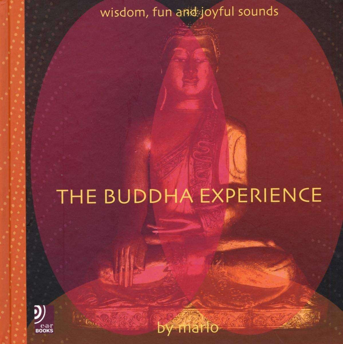 Buddha Experience: Wisdom, Fun and Joyful Sounds (with 4 music CD's)