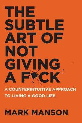 The Subtle Art of Not Giving a F*ck (Paperback)