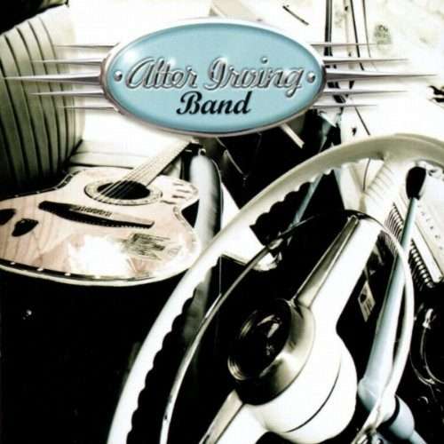 Alter Irving Band  Chained To The Wind CD