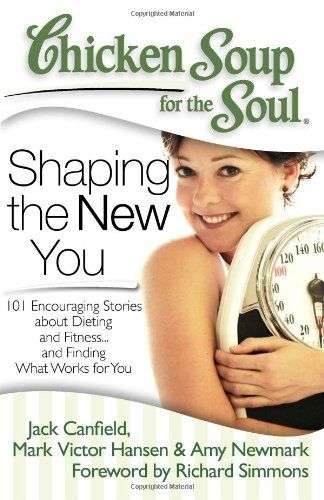 Chicken Soup for the Soul: Shaping the New You (Paperback)