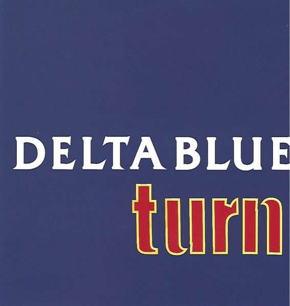 Delta Blue - Turn CD