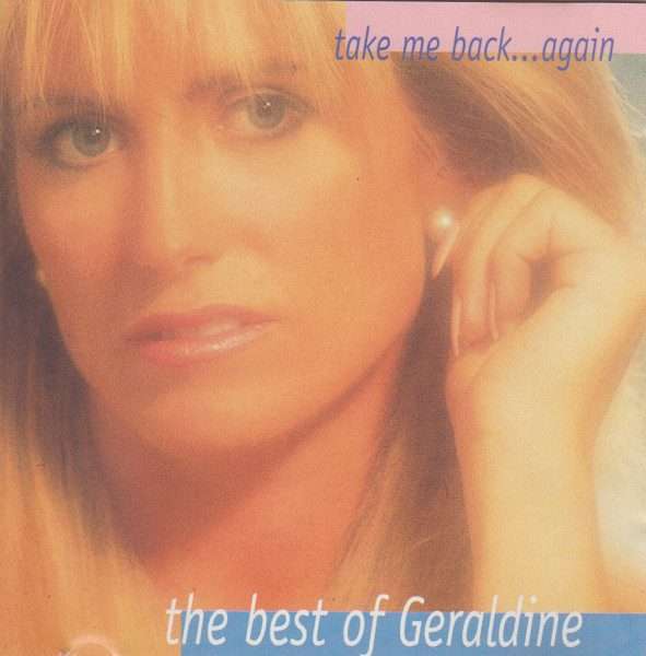 Geraldine  Take Me Back...Again (The Best Of) CD (Signed Copy)