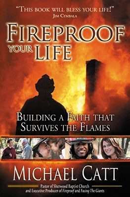 Fireproof Your Life: Building a Faith That Survives the Flames (Paperback)