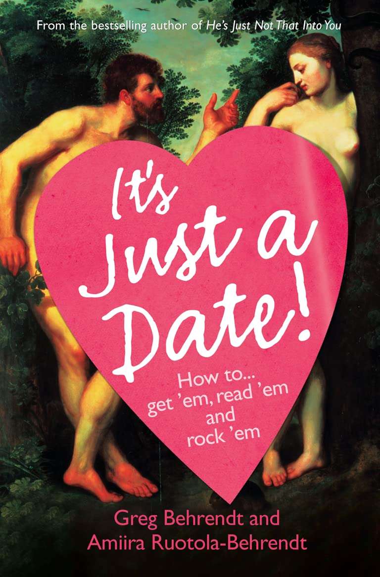 It's Just a Date!: How to Get 'em, Read 'em, and Rock 'em Paperback