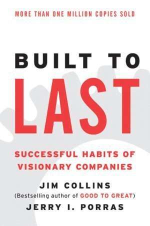 Built to Last: Successful Habits of Visionary Companies (Paperback)