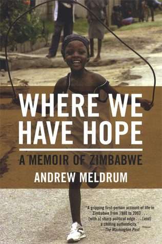 Where We Have Hope: A Memoir of Zimbabwe (Paperback)