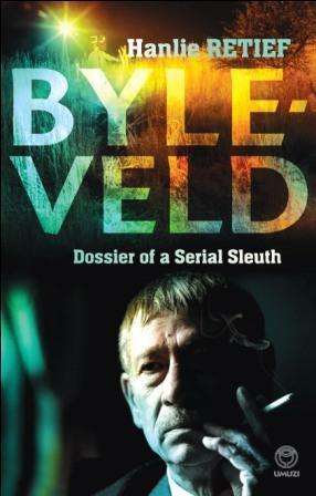Byleveld: Dossier of a Serial Sleuth (Paperback)