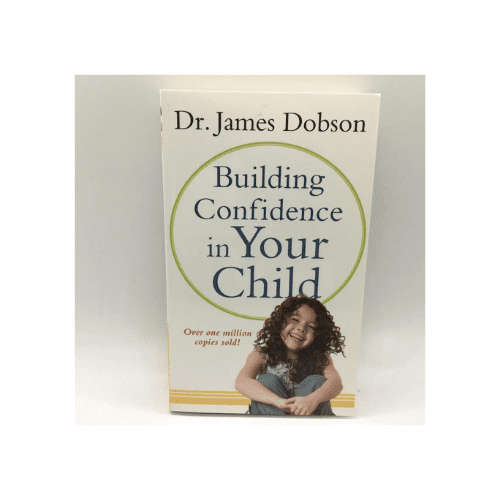 Building Confidence in Your Child Paperback