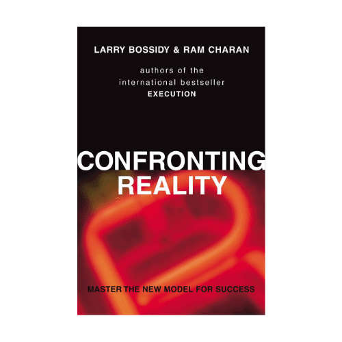 Confronting Reality : Master the New Model for Success Hardcover