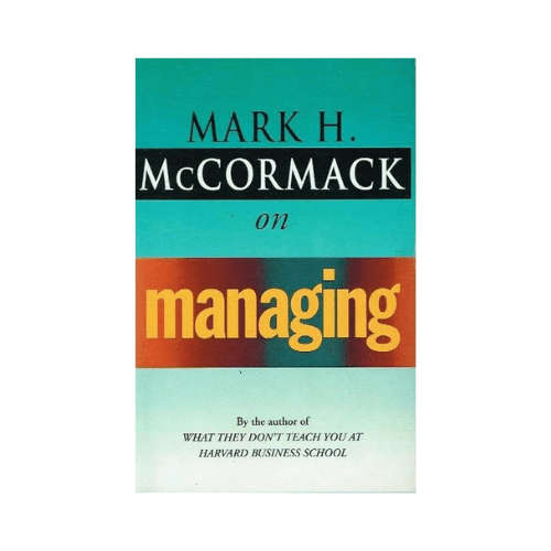 Mark H McCormack on Managing Paperback