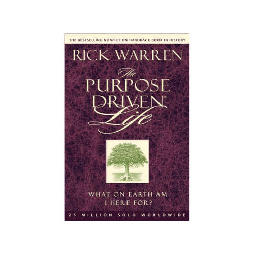 The Purpose Driven Life