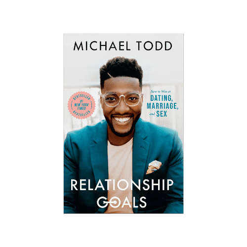 Relationship Goals - How To Win At Dating, Marriage, And Sex