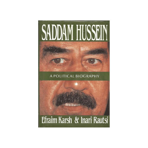 Saddam Hussein: A Political Biography