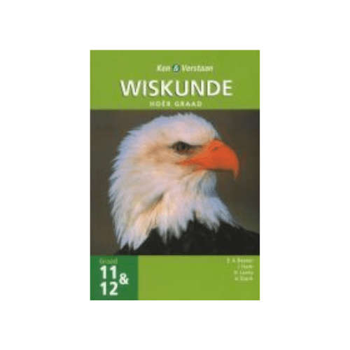Ken & Verstaan Wiskunde Graad 11 & 12