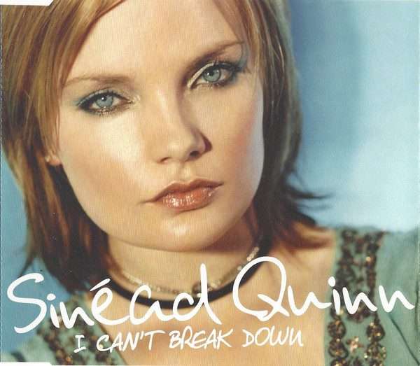 Sinéad Quinn  I Can't Break Down (Single, CD) IMPORT