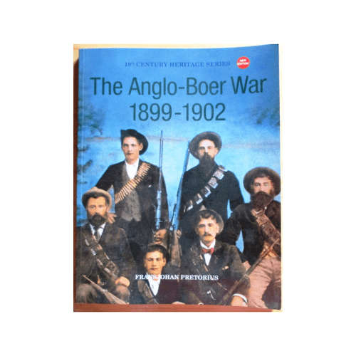 The Anglo-Boer War 1899-1902