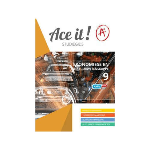 Ace It! Ace It! Ekonomiese Bestuurswetenskappe Graad 9