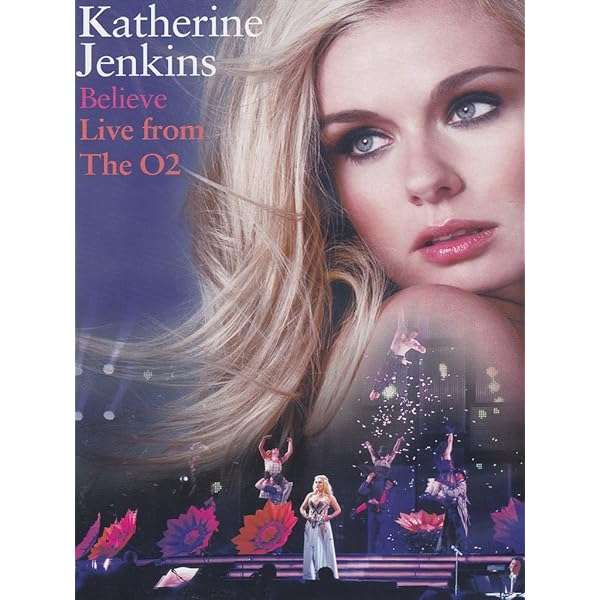 Katherine Jenkins: Believe - Live From The O2 [DVD]