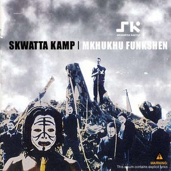 Skwatta Kamp  Mkhukhu Funkshen CD
