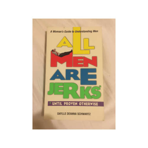 All Men Are Jerks